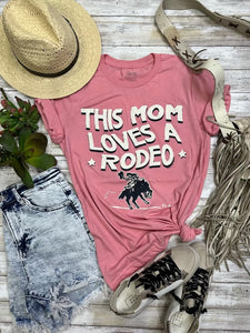 This Mom Loves A Rodeo Tee