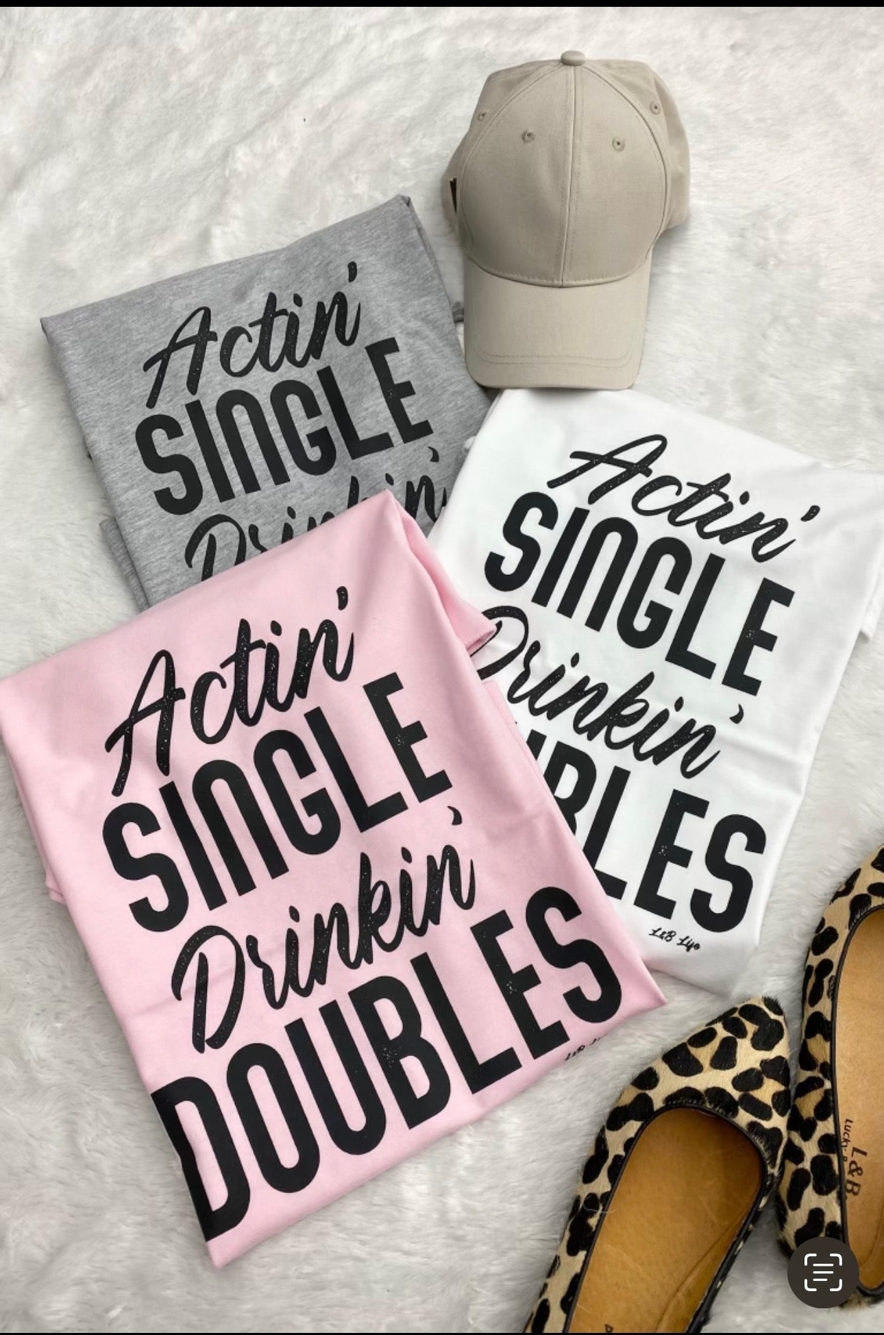 Actin’ Single Drinkin’ Doubles Tee